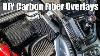 Doing Carbon Fiber Overlays Myself 300 Worth Of Parts For 30